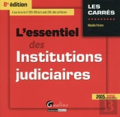 Essentiel Des Institutions Judiciaires 2015-2016, 8eme Ed. (L')