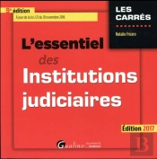 Essentiel Des Institutions Judiciaires 2016-2017, 9eme Ed. (L')