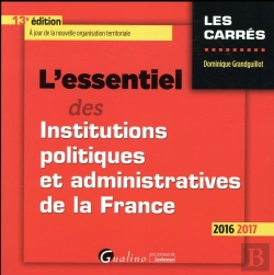 Bertrand.pt - Essentiel Des Institutions Politiques Et Administratives De La France 2016-2017, 13eme Ed. (L')