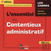 Essentiel Du Contentieux Administratif 2015-2016, 2eme Ed. (L')