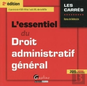 Essentiel Du Droit Administratif General 2015-2016, 2eme Edition (L')