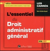Essentiel Du Droit Administratif General 2016-2017 , 14eme Ed. (L')
