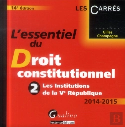 Bertrand.pt - Essentiel Du Droit Constitutionnel 2013-2014 - Les Institutions De La Ve Republique - T.2, 14eme