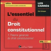 Essentiel Du Droit Constitutionnel - T1 2016-2017, 15eme Ed. (L')