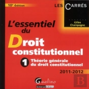 Essentiel Du Droit Constitutionnel T.1: Theorie Generale Du Droit Constitutionnel ,10eme Edition
