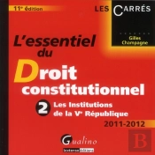 Essentiel Du Droit Constitutionnel -Tome 2: Les Institutions De La Veme Republique,11eme Edition