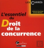 Essentiel Du Droit De La Concurence.Les