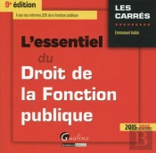 Essentiel Du Droit De La Fonction Publique 2015-2016, 9eme Ed. (L')