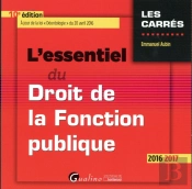 Essentiel Du Droit De La Fonction Publique 2016-2017, 10eme (L')