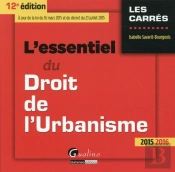 Essentiel Du Droit De L'Urbanisme 2015-2016, 12eme Ed. (L')