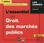 Essentiel Du Droit Des Marches Publics 2015-2016, 8eme Ed. (L')