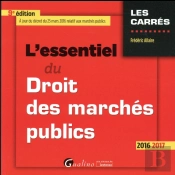 Essentiel Du Droit Des Marches Publics 2016-2017, 9eme Ed. (L')