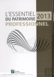 Essentiels Du Patrimoine Professionnel 2013 - 3eme Edition.