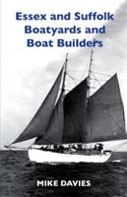 Bertrand.pt - Essex And Suffolk Boatyards And Boat Builders