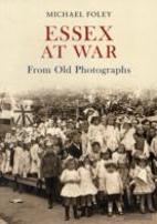 Essex At War From Old Photographs
