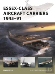 Essex-Class Aircraft Carriers 1945â€“91