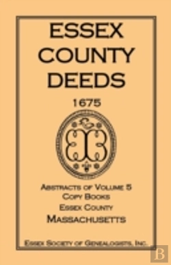 Bertrand.pt - Essex County Deeds 1675, Abstracts Of Vo