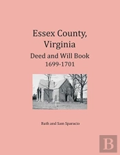 Essex County, Virginia Deed And Will Abstracts 1699-1701