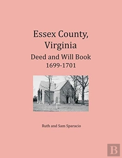 Bertrand.pt - Essex County, Virginia Deed And Will Abstracts 1699-1701