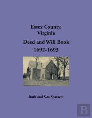 Essex County, Virginia Deed And Will Book 1692-1693