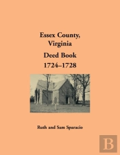 Essex County, Virginia Deed Book Abstracts, 1724-1728
