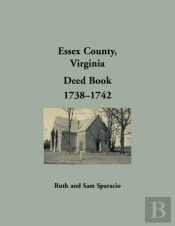 Essex County, Virginia Deed Book Abstracts, 1738-1742