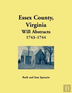 Bertrand.pt - Essex County, Virginia Will Abstrects, 1743-1744