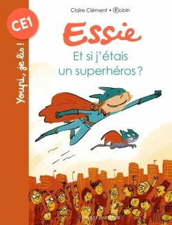 Bertrand.pt - Essie Tome 5 : Et Si J'Étais Un Superhéros ?