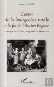 Essor De La Bourgeoisie Rurale À La Fin De L'Ancien Régime ; L'Exemple Des Carrère, Une Famille De Montestruc