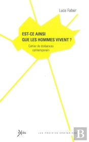 Est-Ce Ainsi Que Les Hommes Vivent ? Doléances Contemporaines