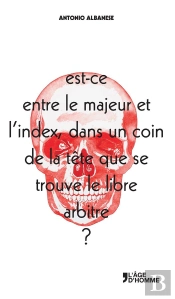 Est-Ce Entre Le Majeur Et L'Index, Dans Un Coin De La Tête Que Se Trouve Le Libre