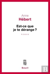Est-Ce Que Je Te Derange ?