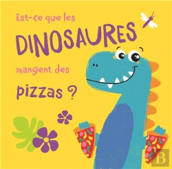 Bertrand.pt - Est-Ce Que Les Dinosaures Mangent Des Pizzas ?
