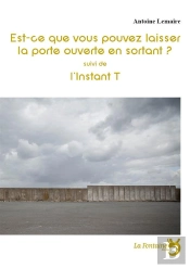 Est-Ce Que Vous Pouvez Laisser La Porte Ouverte En Sortant ? - L'Instant T