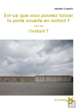 Bertrand.pt - Est-Ce Que Vous Pouvez Laisser La Porte Ouverte En Sortant ? - L'Instant T