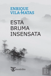 Esta Bruma Insensata 