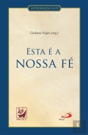 Esta é a Nossa Fé