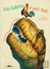 Esta Galinha é um T-Rex!