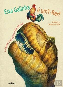 Bertrand.pt - Esta Galinha é um T-Rex!