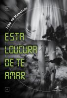 Esta Loucura de te Amar