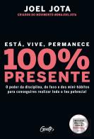 Está, Vive, Permanece 100% Presente