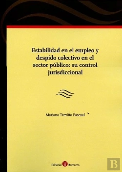 Bertrand.pt - Estabilidad En El Empleo Y Despido Colectivo En El Sector Público: Su Control Jurisdiccional