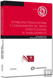 Estabilidad Presupuestaria Y Consagración Del Freno Constitucional Al Endeudamiento