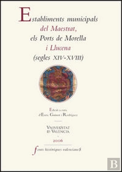 Bertrand.pt - Establiments Municipals Del Maestrat, Els Ports De Morella I Llucena (Segles Xiv-Xviii)