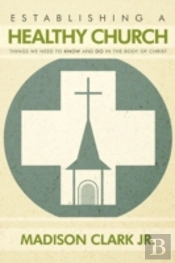 Establishing A Healthy Church