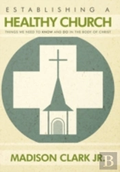 Establishing A Healthy Church
