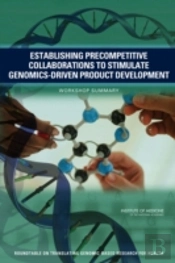 Establishing Precompetitive Collaborations To Stimulate Genomics-Driven Product Development