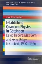 Establishing Quantum Physics In Gottingen