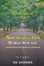 Establishing Spiritualitynew Spiritual Path To Meet With God
