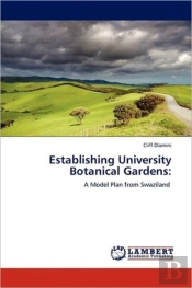 Establishing University Botanical Gardens